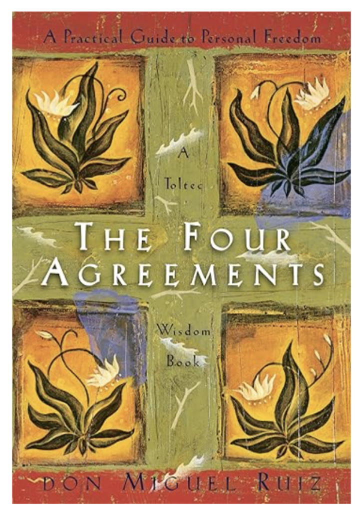 books to read in 2024 self improvement: The Four Agreements by Don Miguel Ruiz